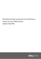 Dell C9010 Modular Chassis Switch Networking Command-Line Reference Guide for the C9010 Series Version 9.112.1P2