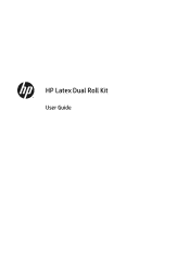 HP Latex 850 Dual Roll Kit User Guide