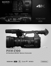 Sony PXWZ100 Brochure (PXW-Z100 4K Handheld XDCAM Memory Camcorder (preliminary) )