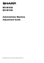 Sharp MX-M1056 MX-M1056 | MX-M1206 Machine Adjustment Guide