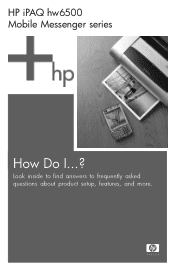 HP Hw6510 HP iPAQ hw6500 Mobile Messenger Series How Do I? - Cingular Network Version