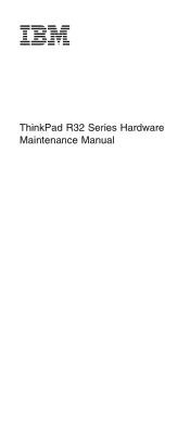 Lenovo ThinkPad R32 Hardware Maintenance Manual