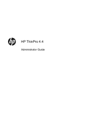 HP t510 ThinPro 4.4 Administrator Guide