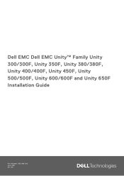 Dell Unity 600 EMC Unity™ Family Unity 300/300F Unity 350F Unity 380/380F Unity 400/400F Unity 450F Unity 500/500F Unity 600/600F and Un