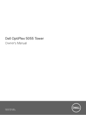 Dell OptiPlex 5055 Tower OptiPlex 5055 Tower Owners Manual